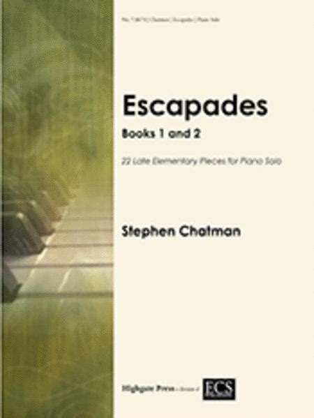 Escapades: Books 1 And 2 22 Late Elementary Pieces(22 Late Elementary Pieces For Piano Solo)